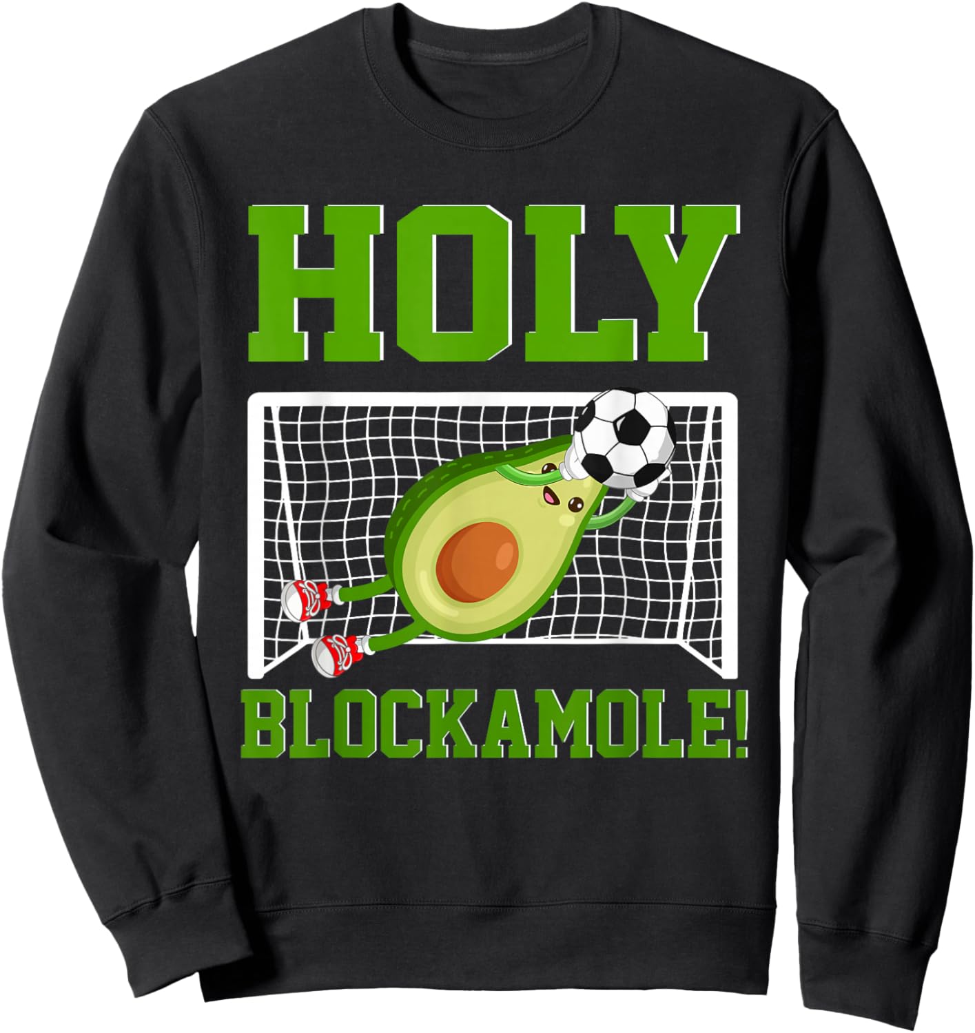 Holy Blockamole Avocado Soccer Goalkeeper Soccer Goalie Sweatshirt - Sweatshirt | Black