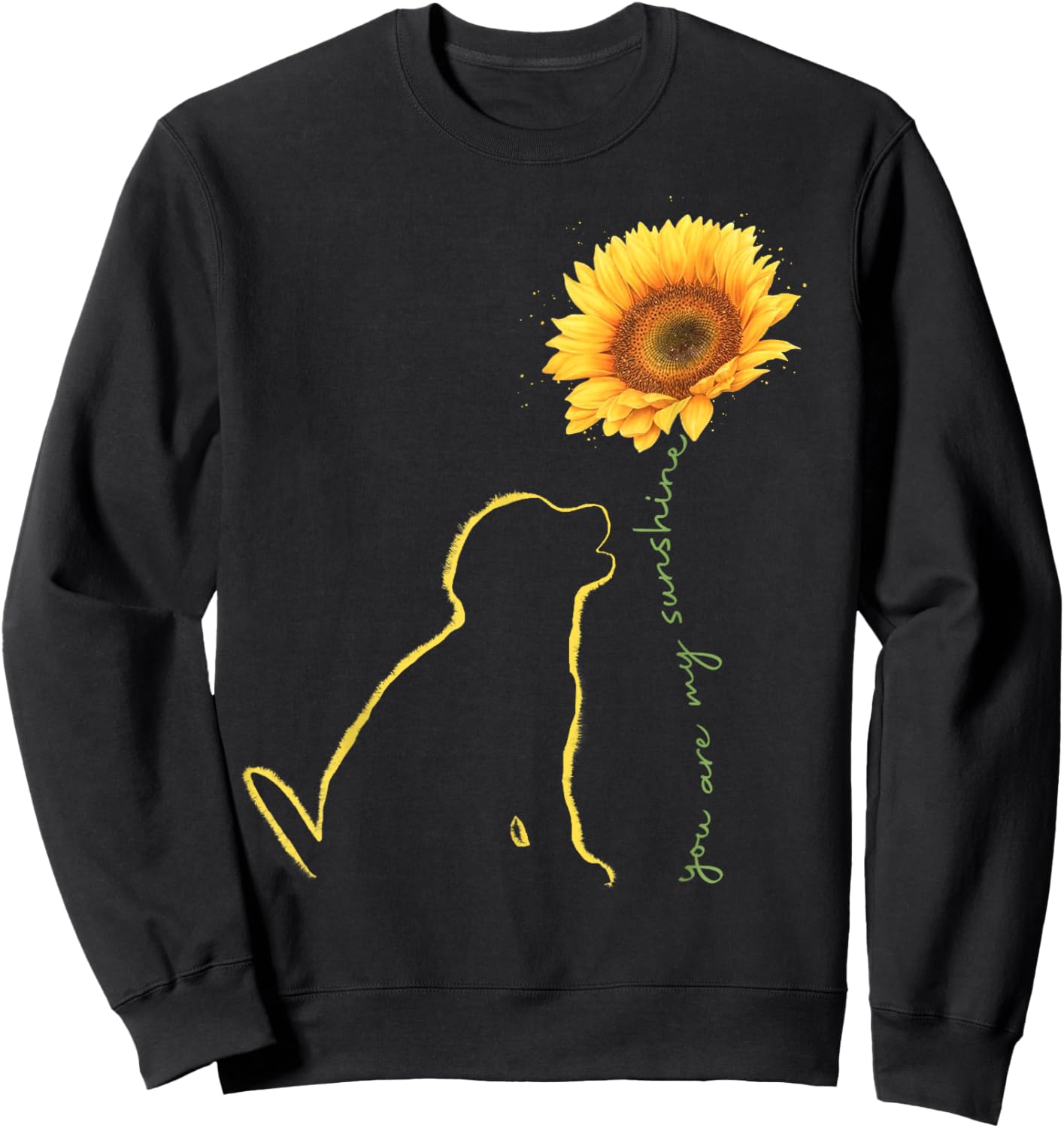Labrador Retriever Dog You Are My Sunshine Paws Dogs Sweatshirt - Sweatshirt | Black