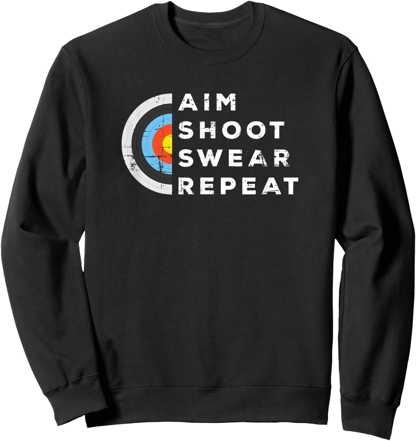 Aim Shoot Swear Repeat Archery Costume Archer Gift Archery Sweatshirt - Sweatshirt | Black