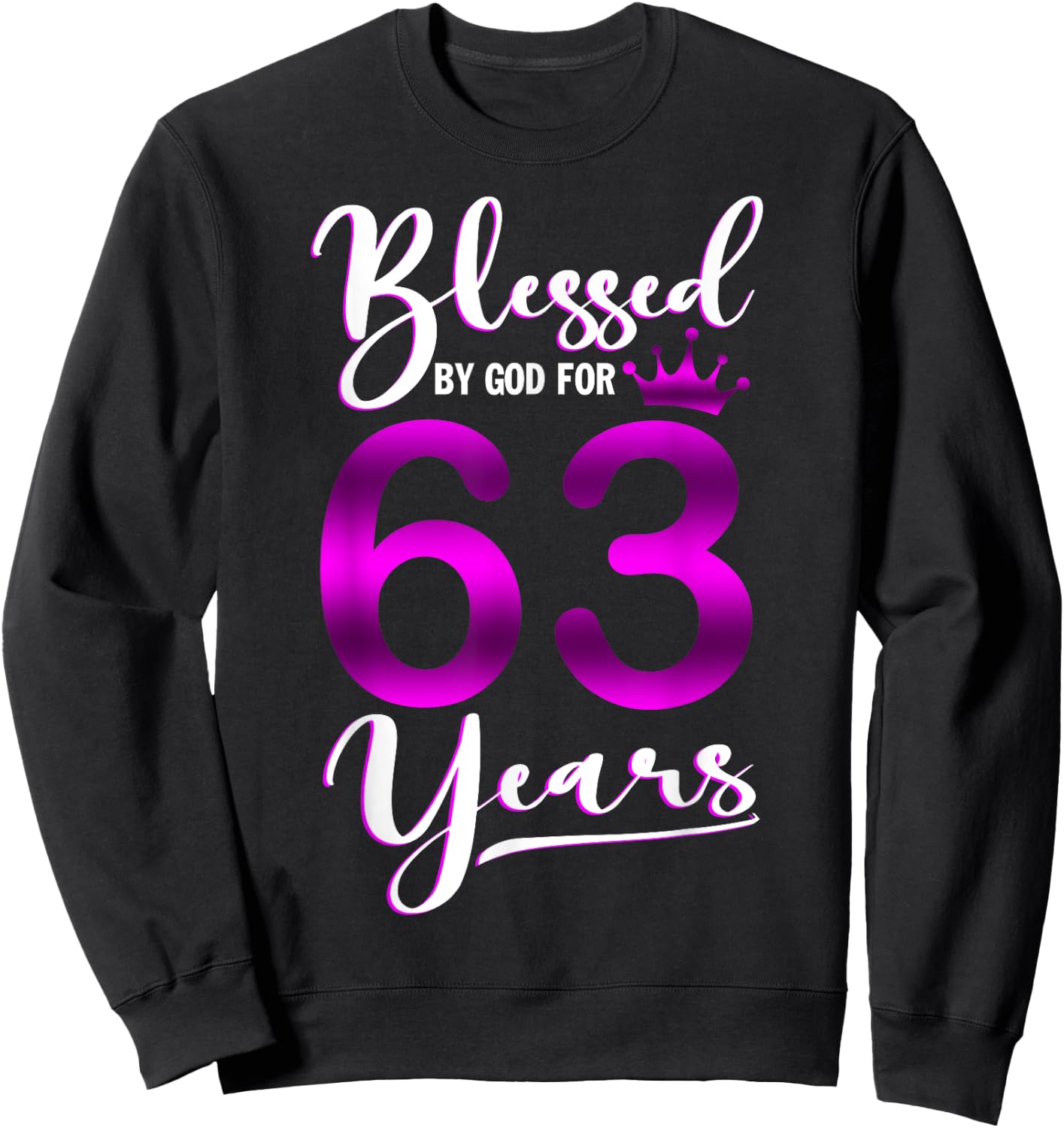 Vintage Blessed by God For 63 Years Old Happy 63rd Birthday Sweatshirt - Sweatshirt | Black
