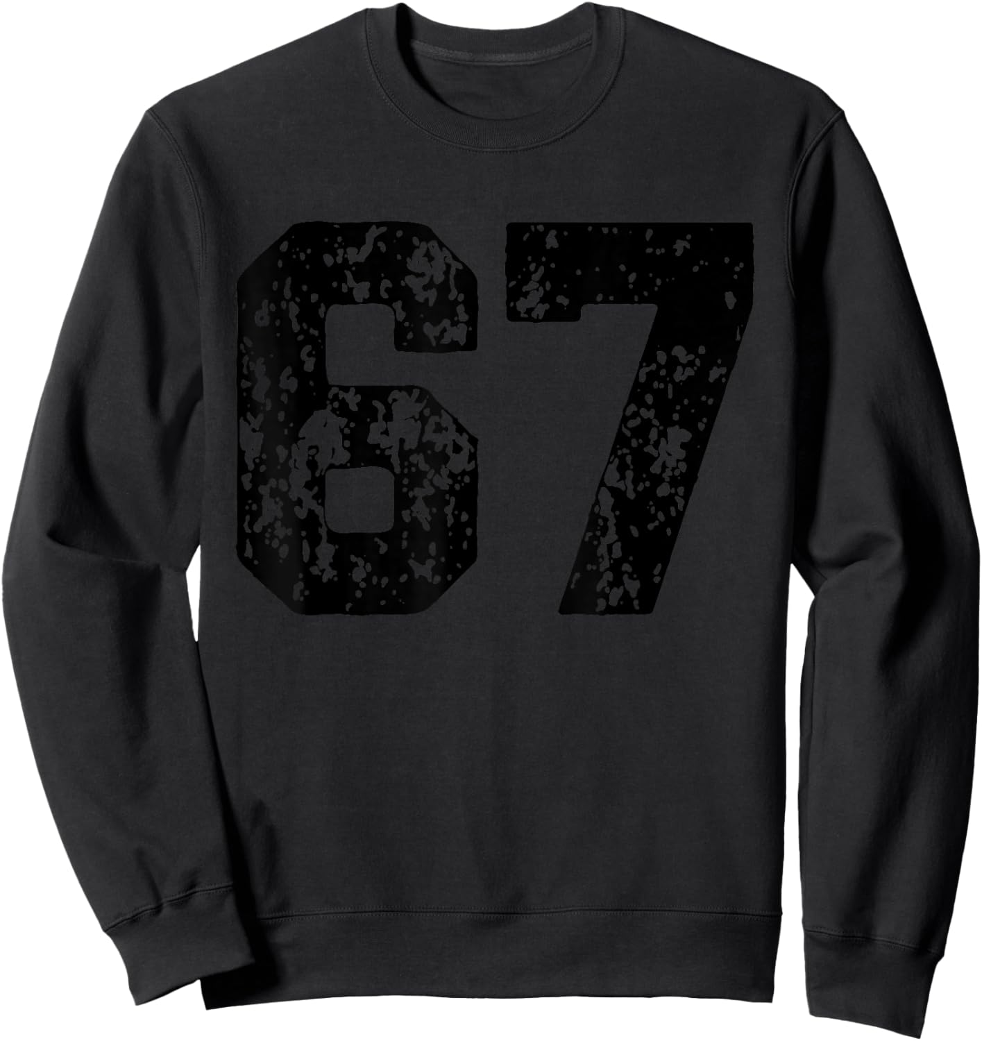 Number 67 Black Best Classic College Style Birthday Funny Sweatshirt - Sweatshirt | Black