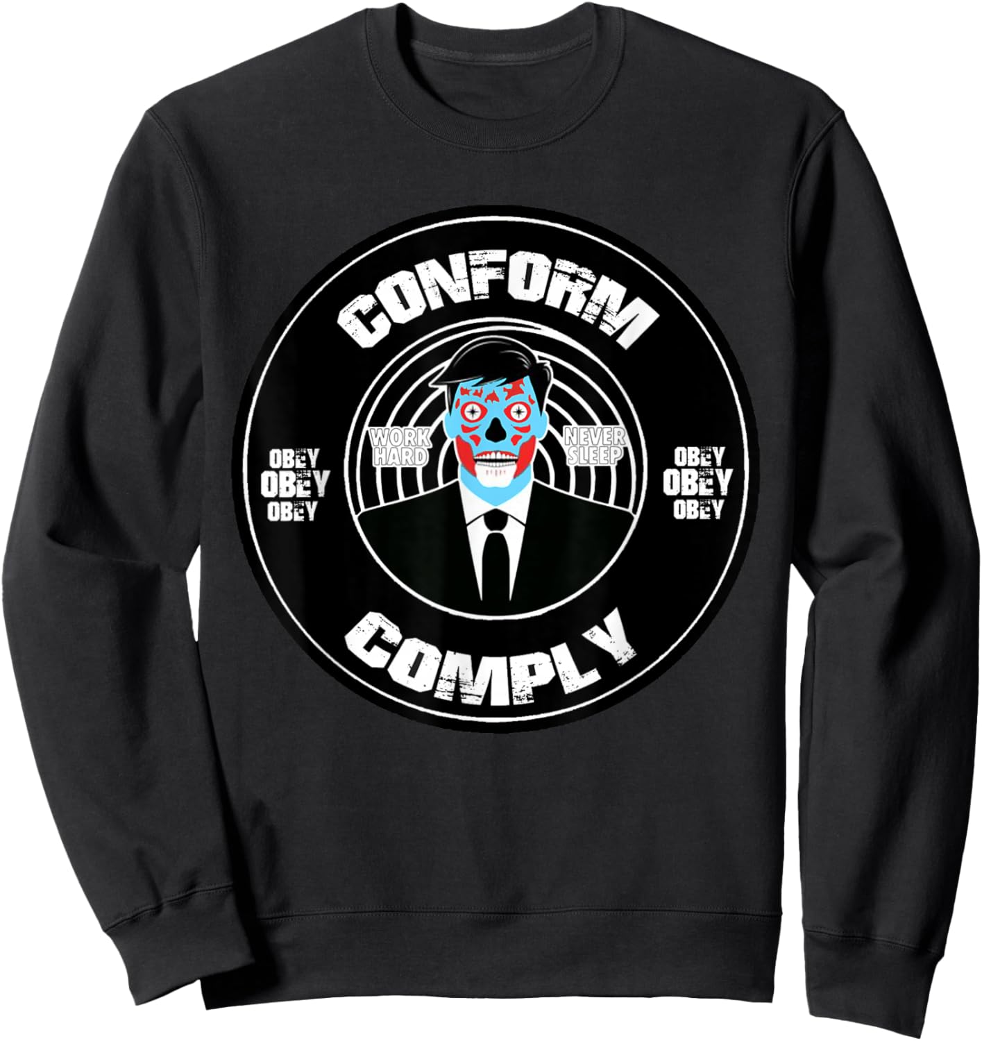 They Live Comply Conform Sci-Fi Horror Alien Watch TV Obey Sweatshirt - Sweatshirt | Black