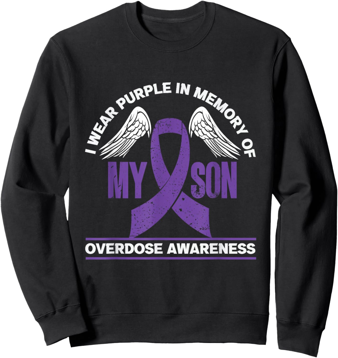 I Wear Purple In Memory Of My Son | Overdose Awareness Sweatshirt - Sweatshirt | Black