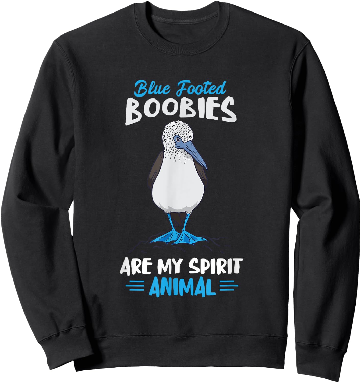 Blue Foot Booby Spirit Animal Blue Footed Booby Seabird Sweatshirt - Sweatshirt | Black