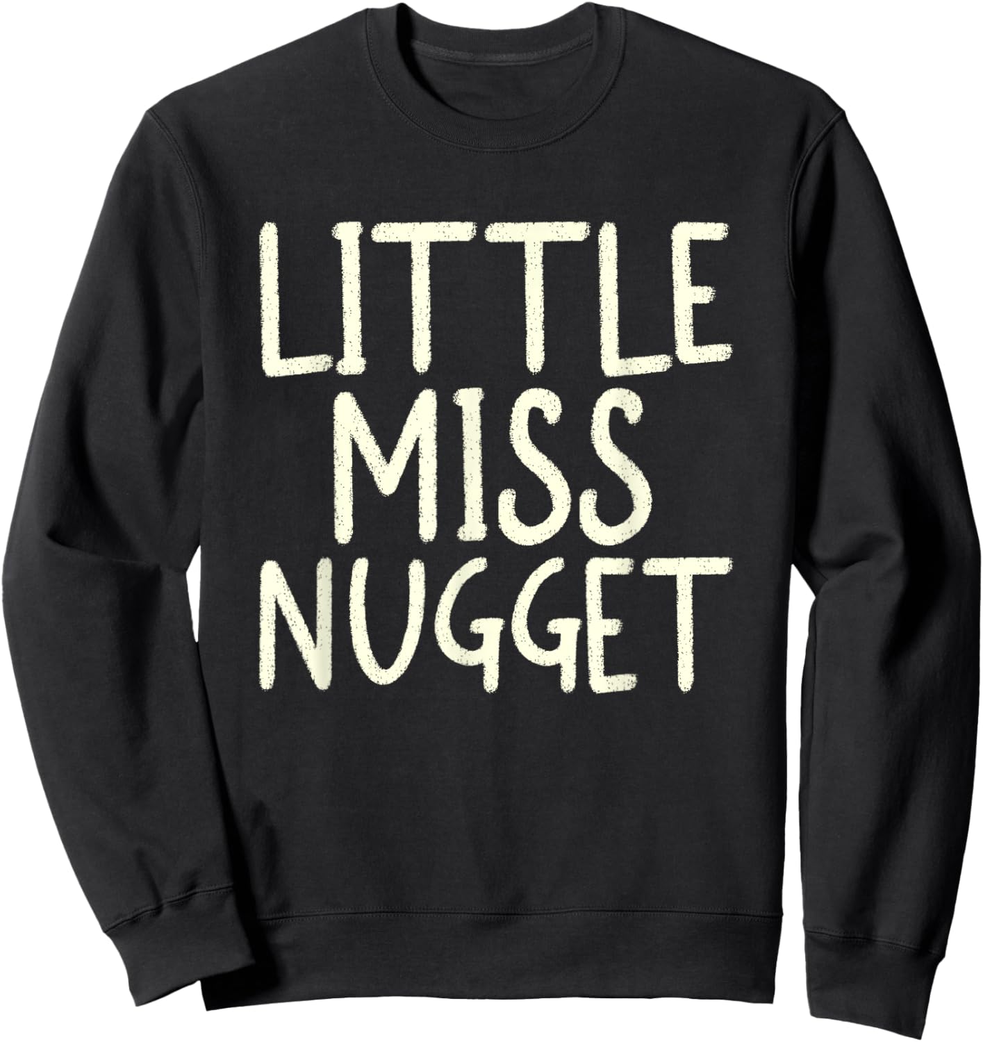 Little Miss Nugget I Chicken Nugget Sweatshirt - Sweatshirt | Black