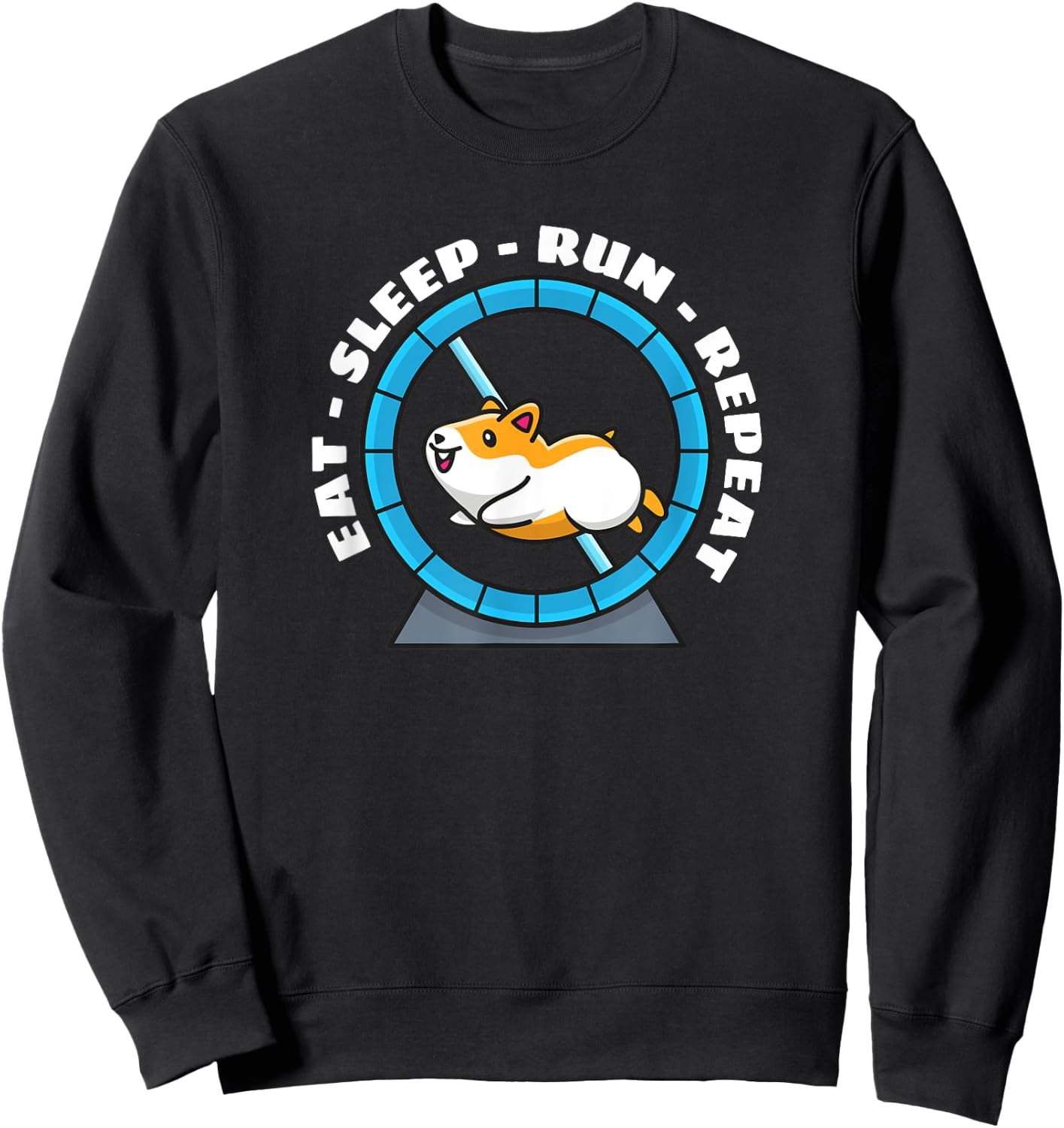 Eat Sleep Run Repeat Hamster Running Wheel Sweatshirt - Sweatshirt | Black