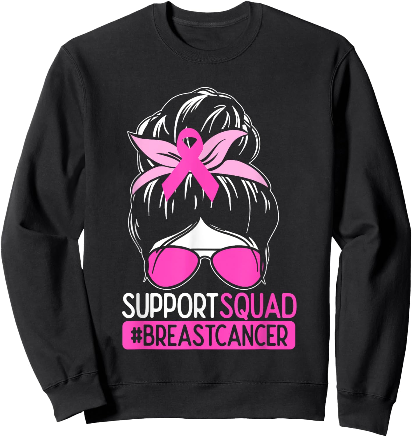 Support Squad Messy Bun Pink Warrior Breast Cancer Awareness Sweatshirt - Sweatshirt | Black