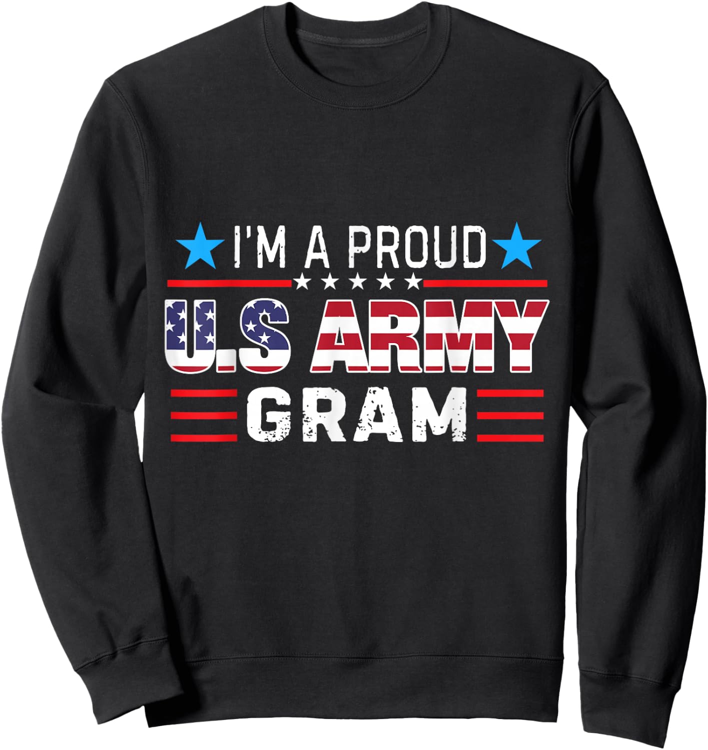 I'm A Proud Army Gram US Flag Sweatshirt - Sweatshirt | Black