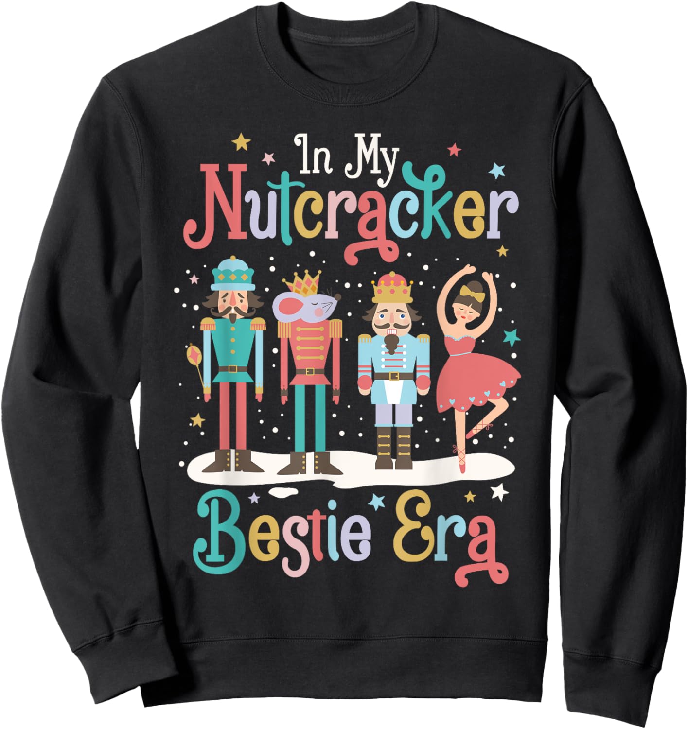In My Nutcracker Bestie Era Christmas Ballet Friends BFF Sweatshirt - Sweatshirt | Black