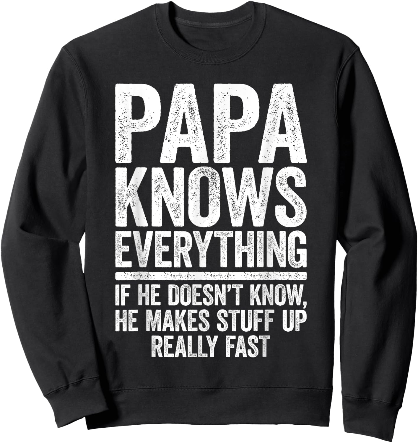 Papa Knows Everything Shirt Men Funny Grandpa Fathers Day Sweatshirt - Sweatshirt | Black
