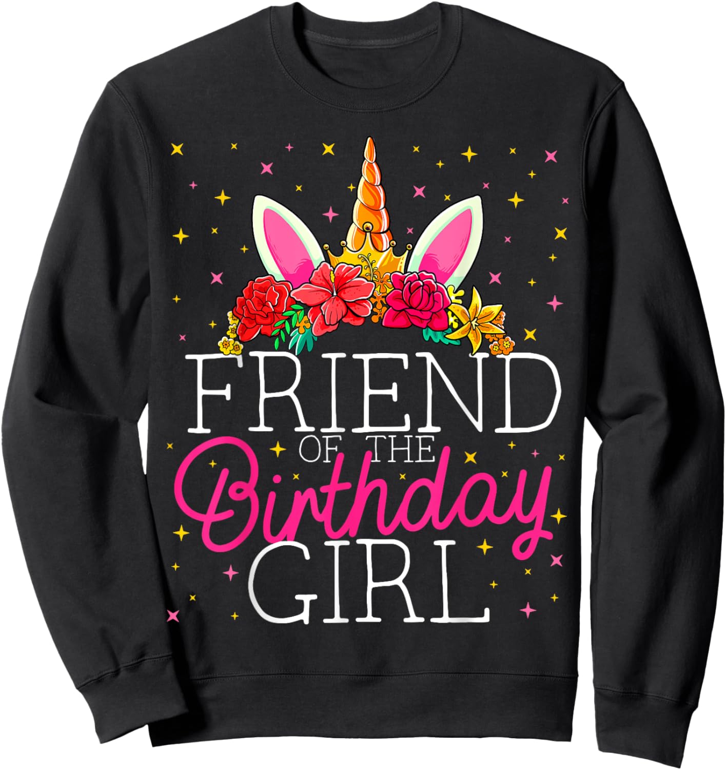 Friend of the Birthday Girl Unicorn Friends Matching Sweatshirt - Sweatshirt | Black