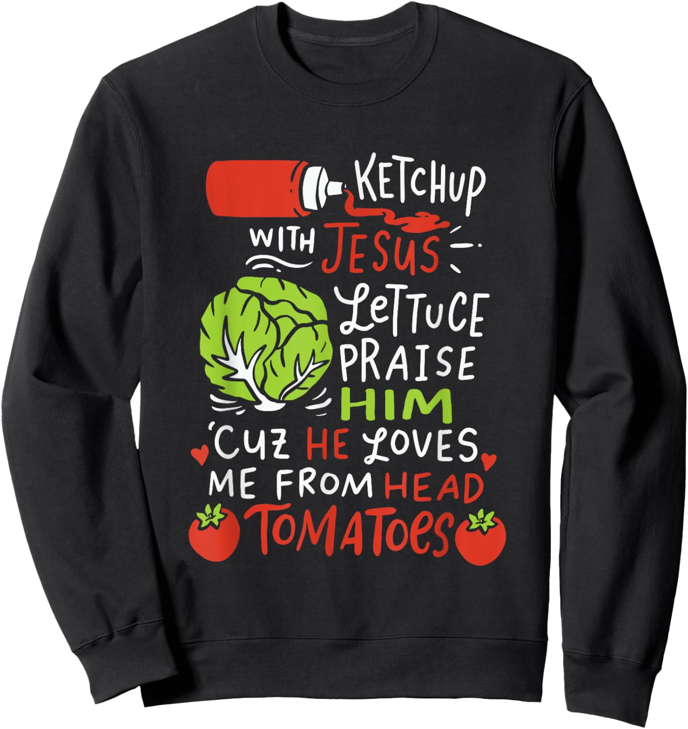 Ketchup With Jesus I Vegan Jesus Christ Christian Veggie Pun Sweatshirt - Sweatshirt | Black