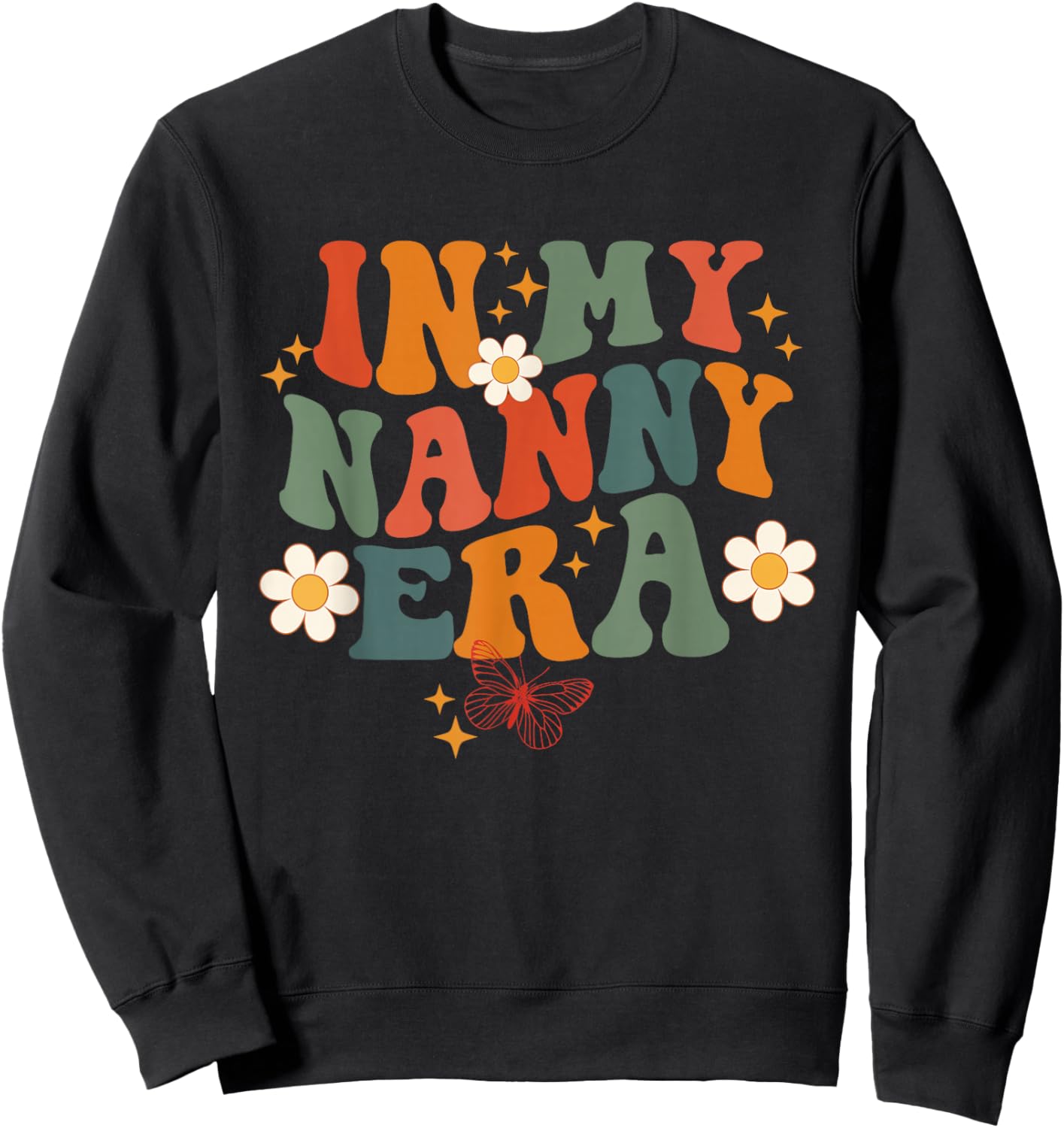 In My Nanny Era Retro Groovy Family For Grandma Mother's Day Sweatshirt - Sweatshirt | Black