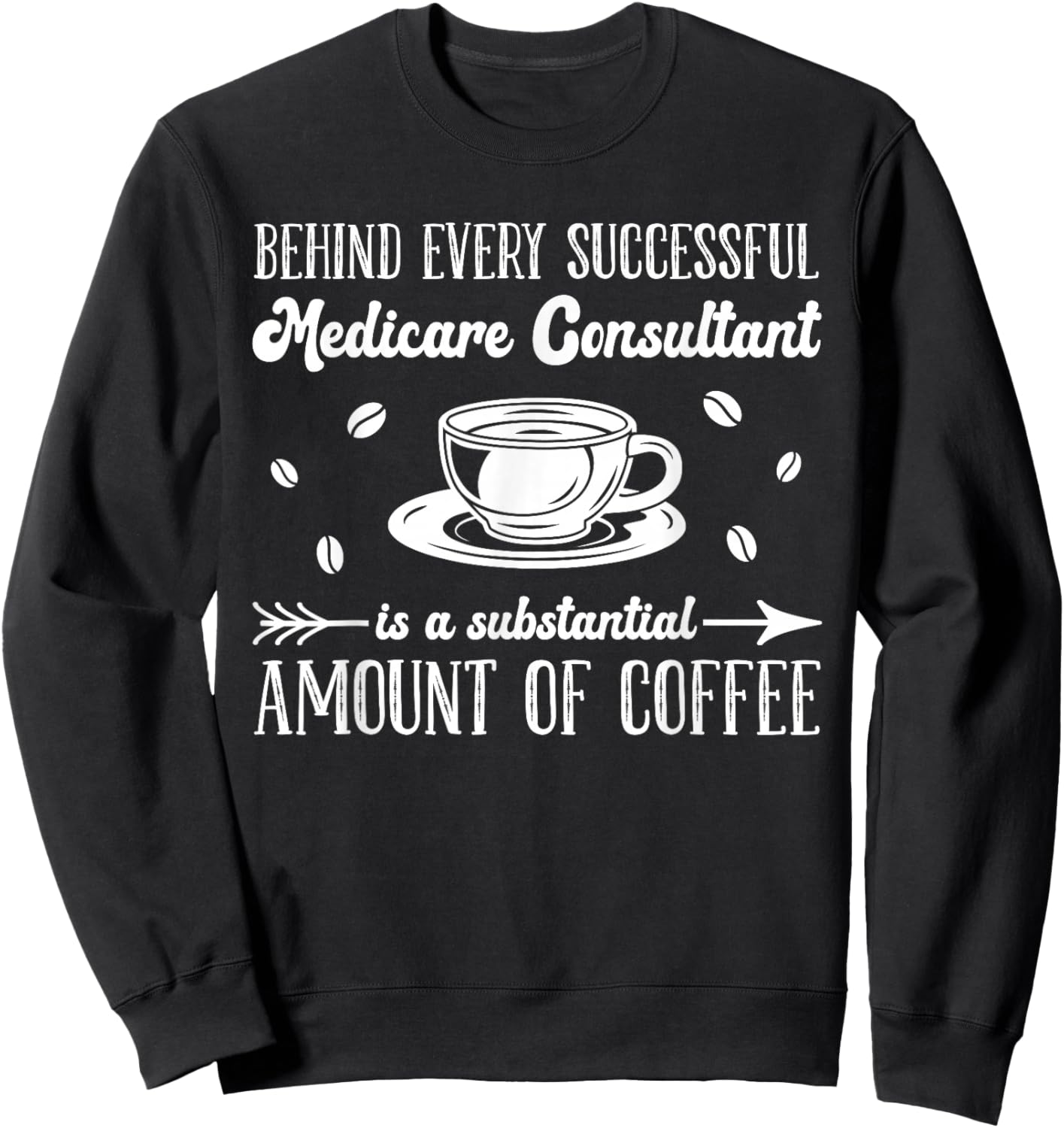 Medicare Consultant Sweatshirt - Sweatshirt | Black