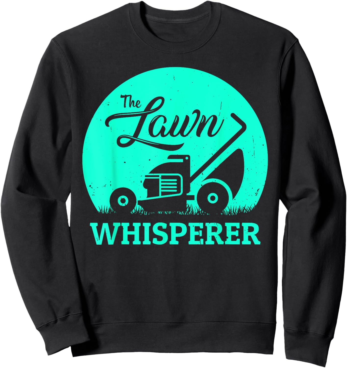Lawn Whisperer Funny Gardener Lawn Mower Gag Outfit Sweatshirt - Sweatshirt | Black