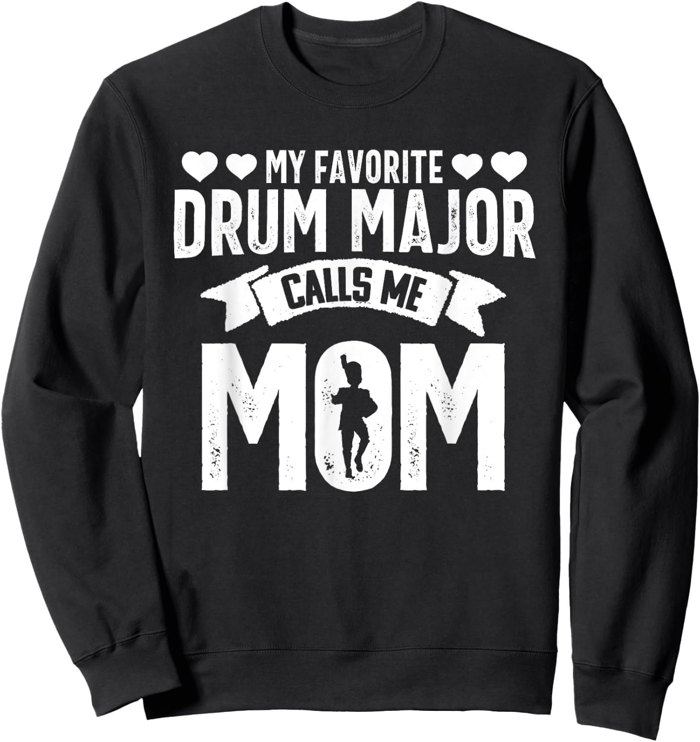 Drum Major Mom Funny Favorite Marching Band Parents Sweatshirt - Sweatshirt | Black