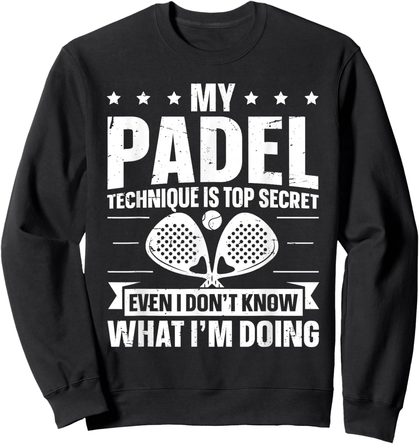 My Padel Technique is Top Secret - Padel Tennis Player Sweatshirt - Sweatshirt | Black
