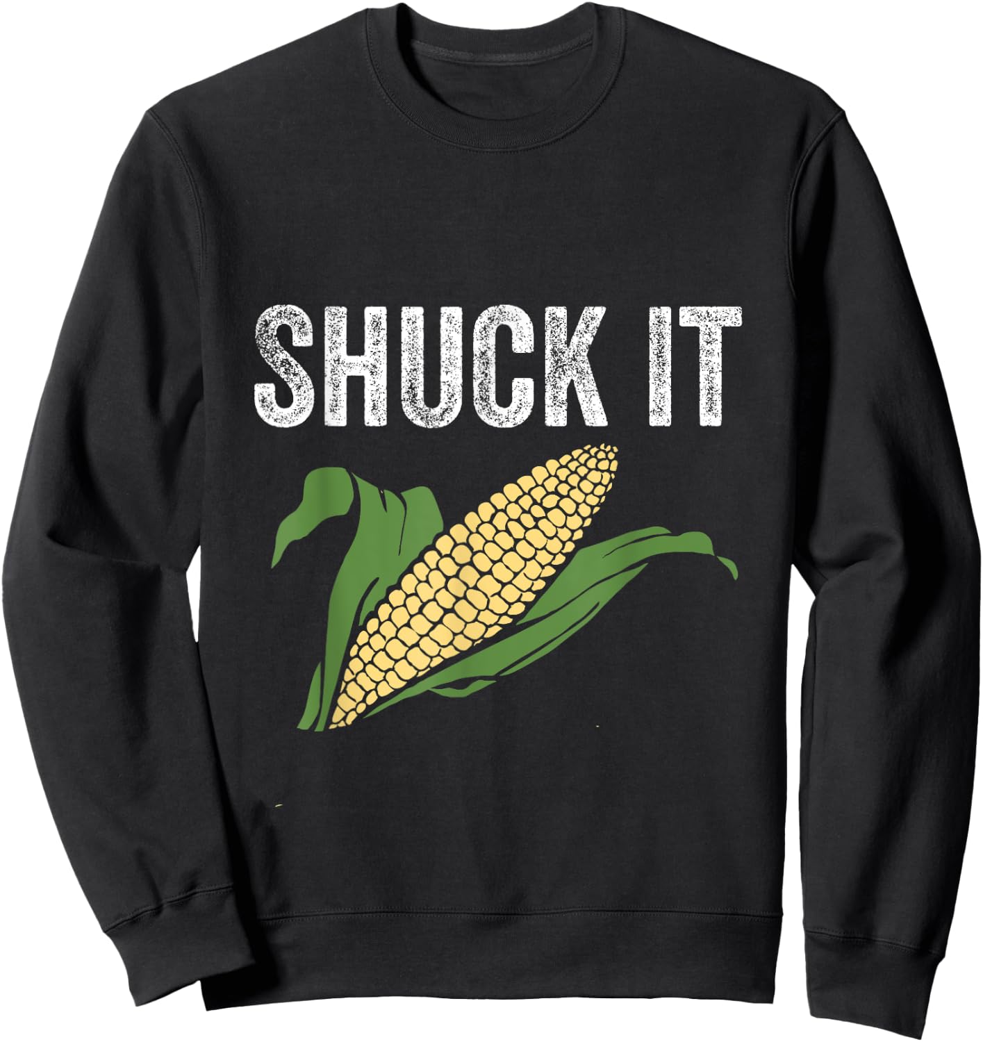 Shuck It Funny Farmer Corn Lover Market Festival Gift Sweatshirt - Sweatshirt | Black