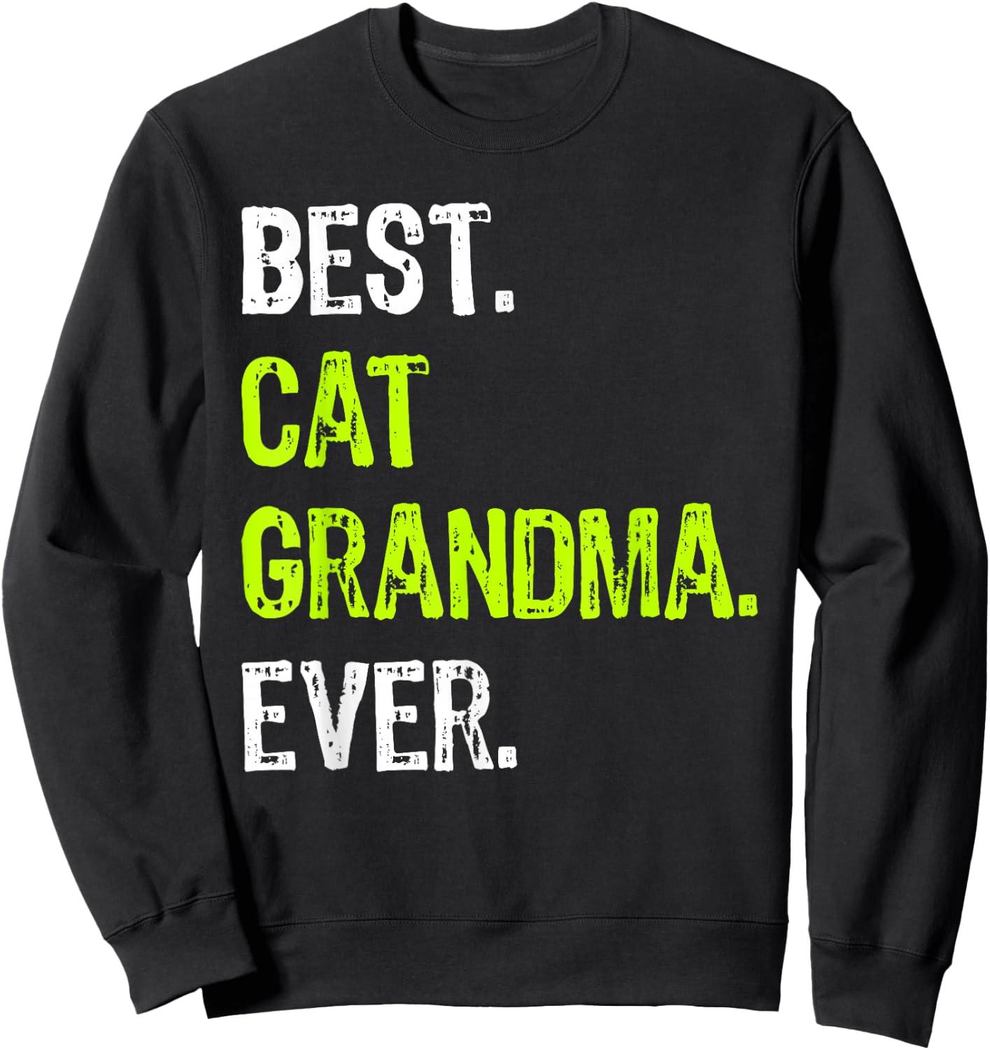 Best CAT GRANDMA Ever Grandmother Sweatshirt - Sweatshirt | Black