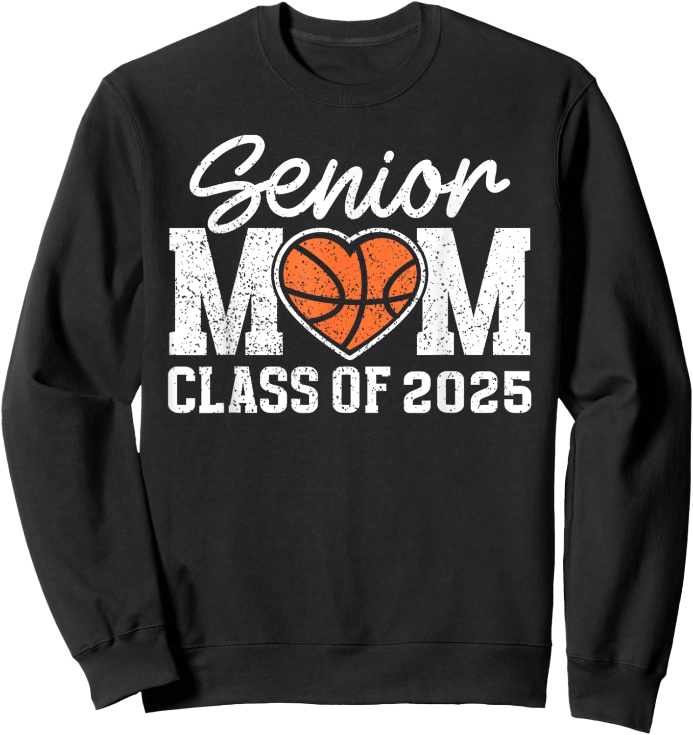 Basketball Senior Mom Class Of 2025 Graduate Senior Mama Sweatshirt - Sweatshirt | Black