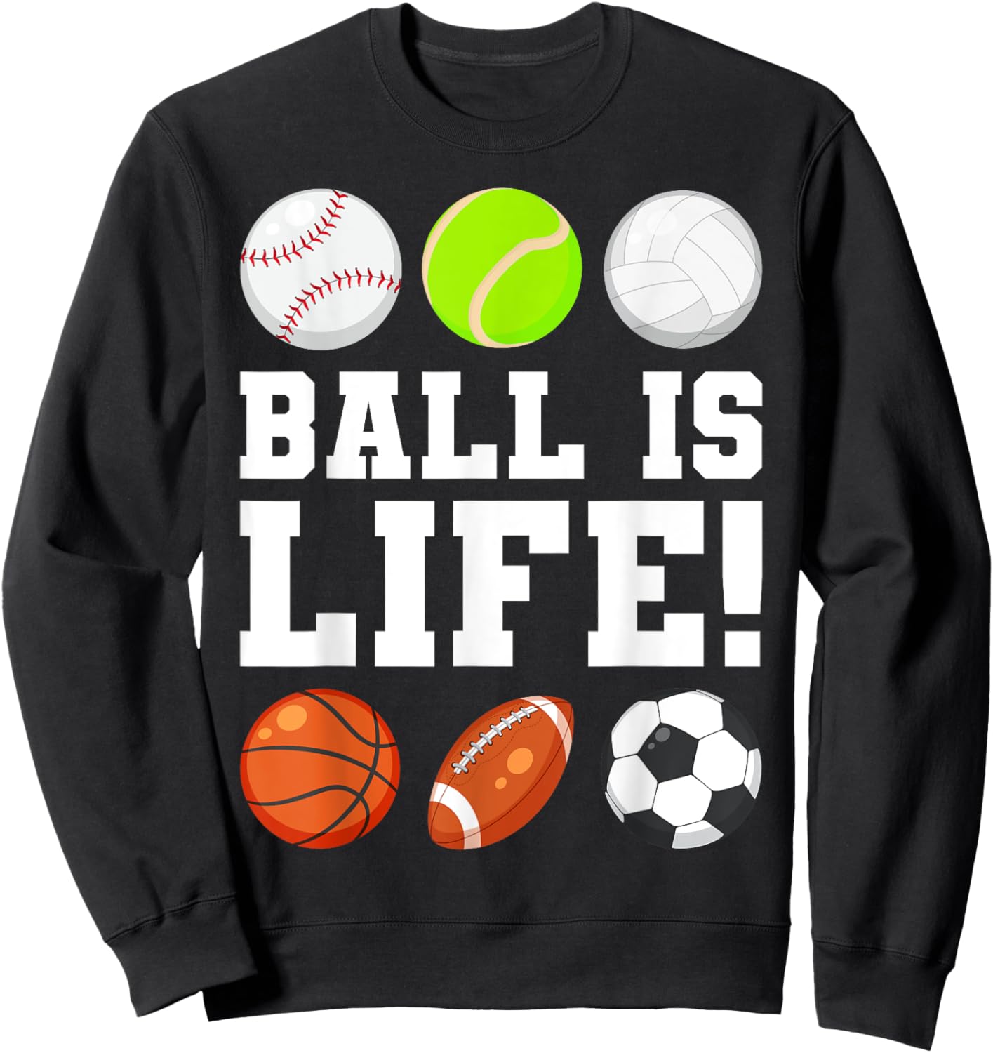 Sports that Include Different Balls Sweatshirt - Sweatshirt | Black