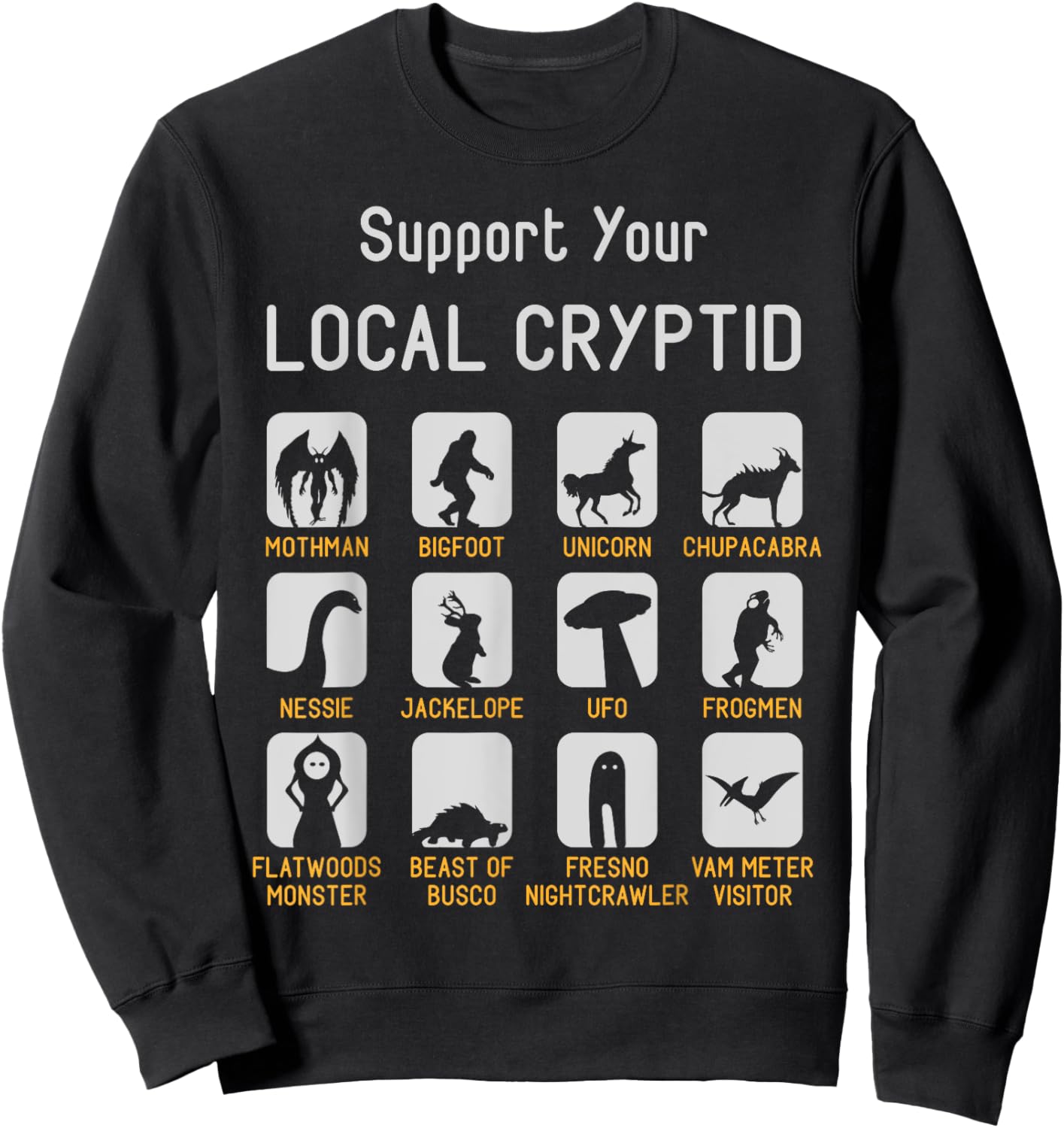 Support Your Local Cryptozoology Cryptid Creatures Funny Cut Sweatshirt - Sweatshirt | Black