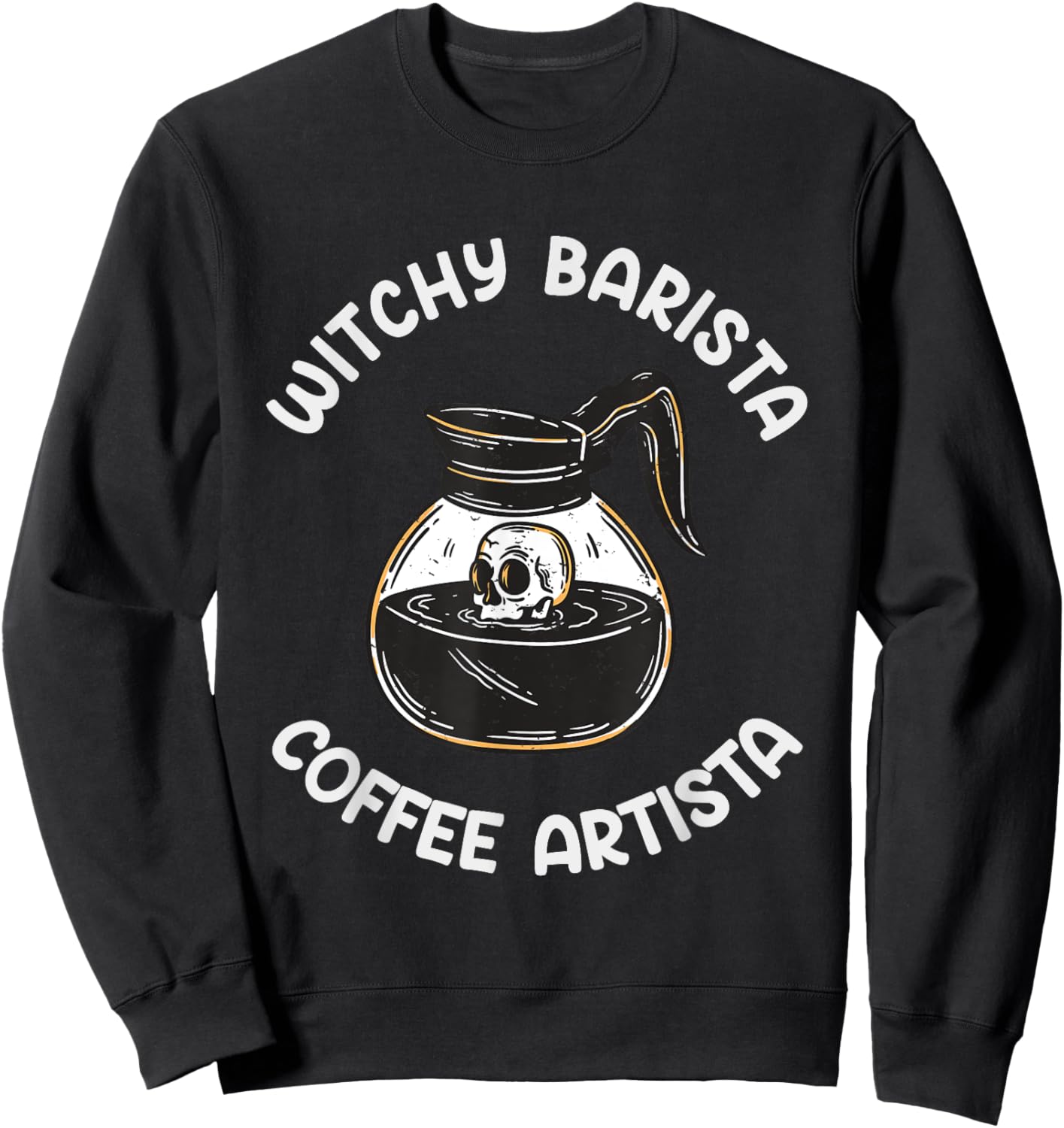 witchy barista coffee artista Halloween Spooky Barista Sweatshirt - Sweatshirt | Black