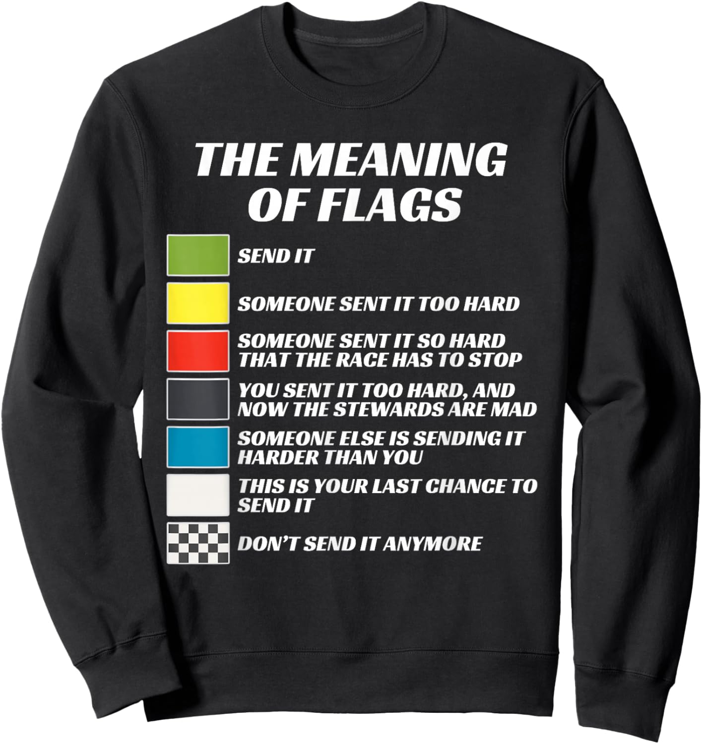 The Meaning of Racing Flags, Just Gonna Send It, Race Flag Sweatshirt - Sweatshirt | Black