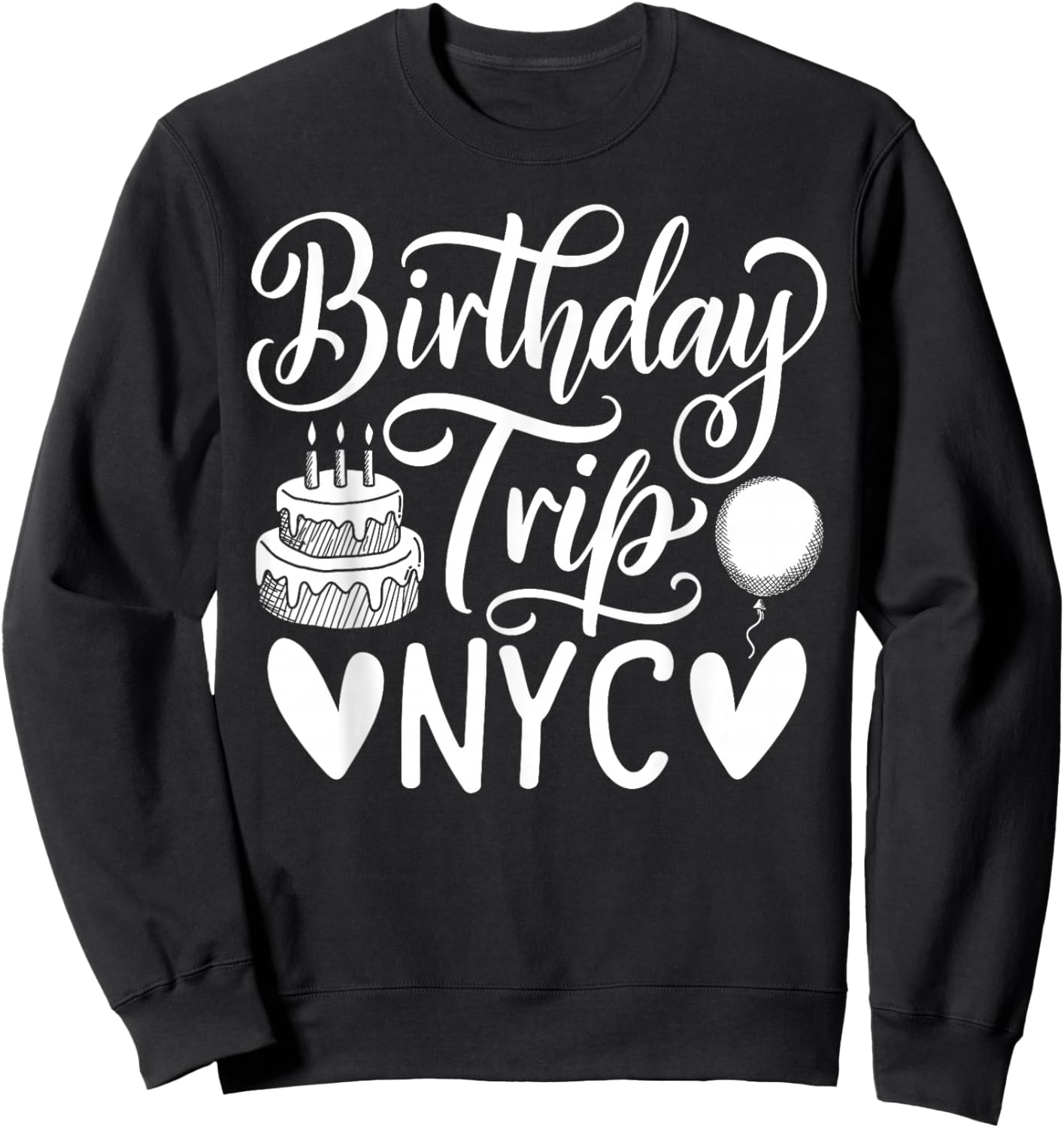 NYC Birthday Trip Travel New York City Birthday Sweatshirt - Sweatshirt | Black