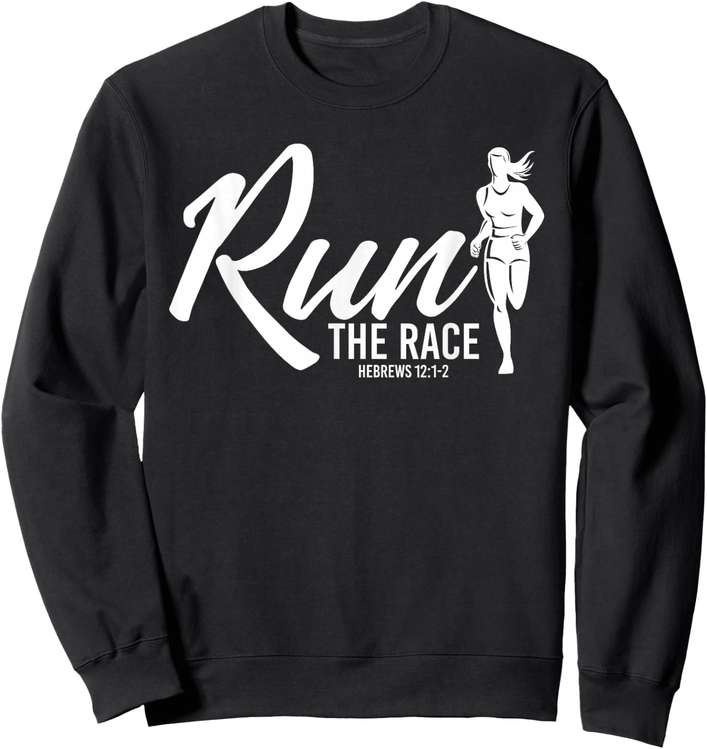 Hebrews 12:1-2 Run the Race-Female Runner Graphic Sweatshirt - Sweatshirt | Black