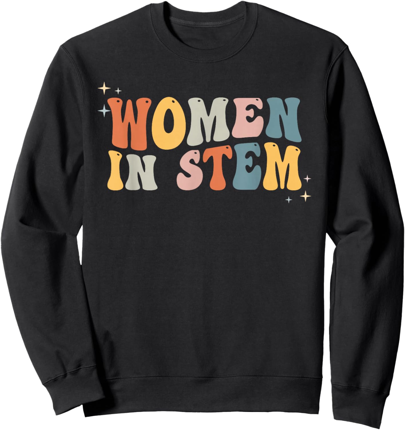 Women in Stem Steminist Science, Female Engineer Tech Sweatshirt - Sweatshirt | Black