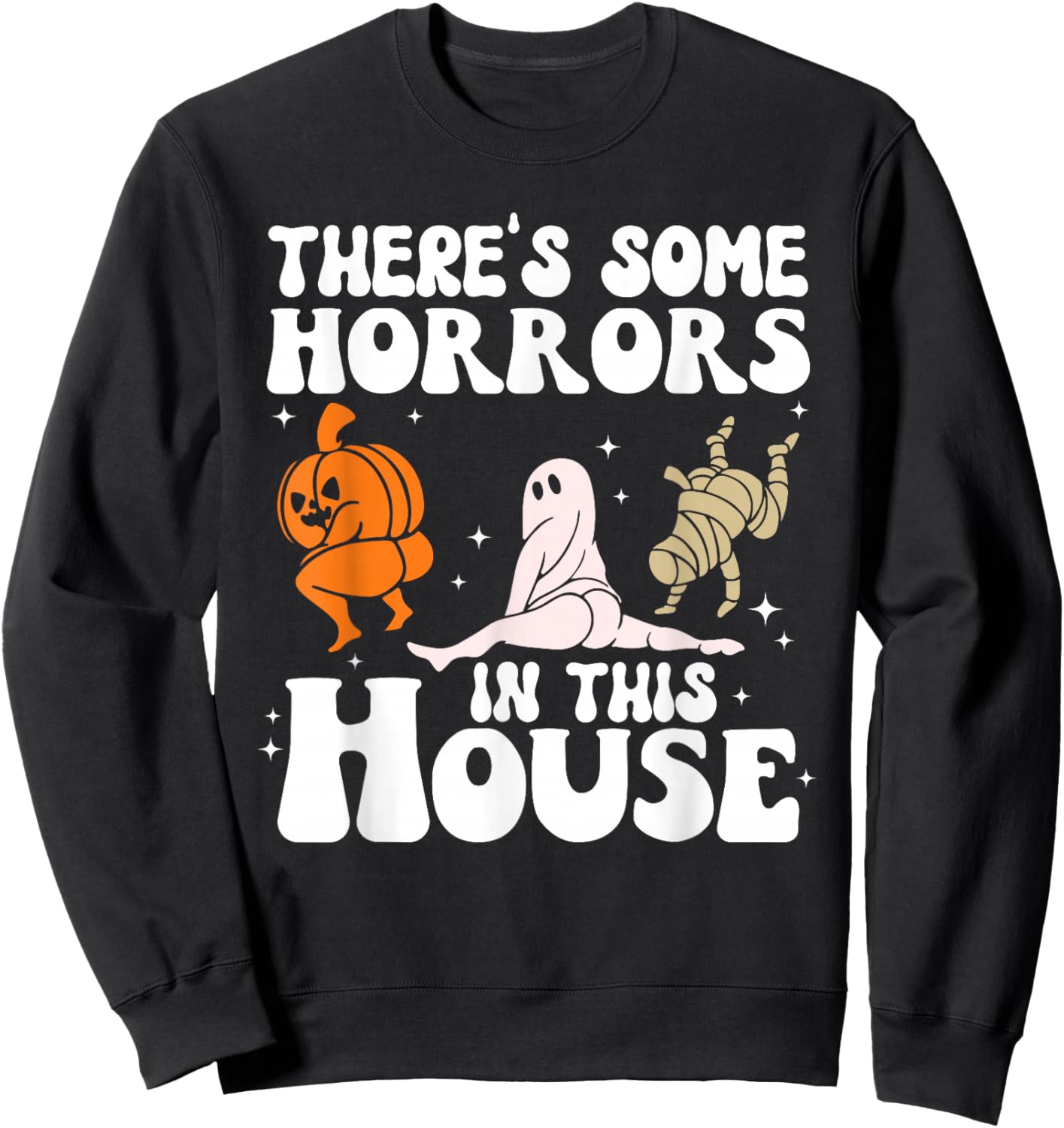 Pumpkin There's Some Horrors In This House Halloween Costume Sweatshirt - Sweatshirt | Black