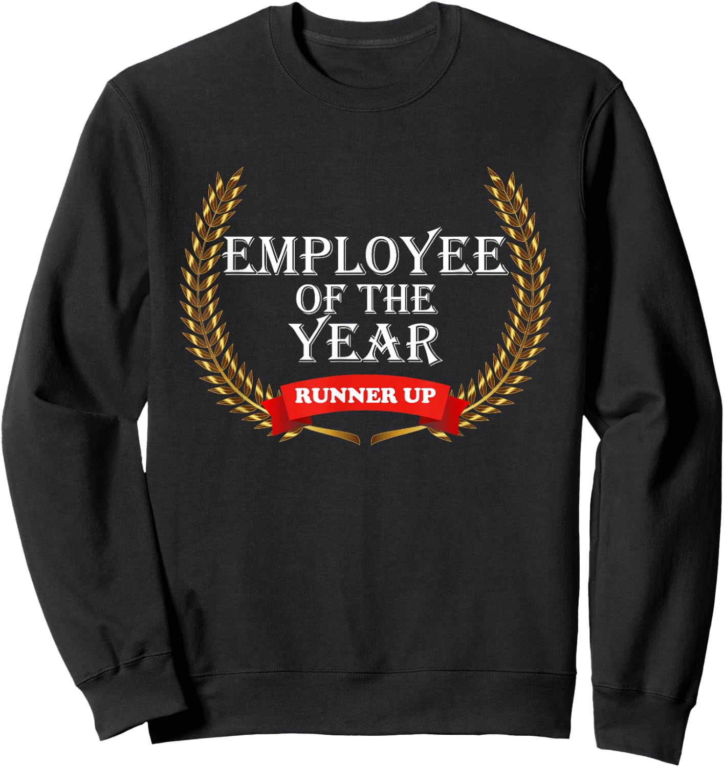 Employee of the Year Runner Up Appreciation Award Gift Sweatshirt - Sweatshirt | Black
