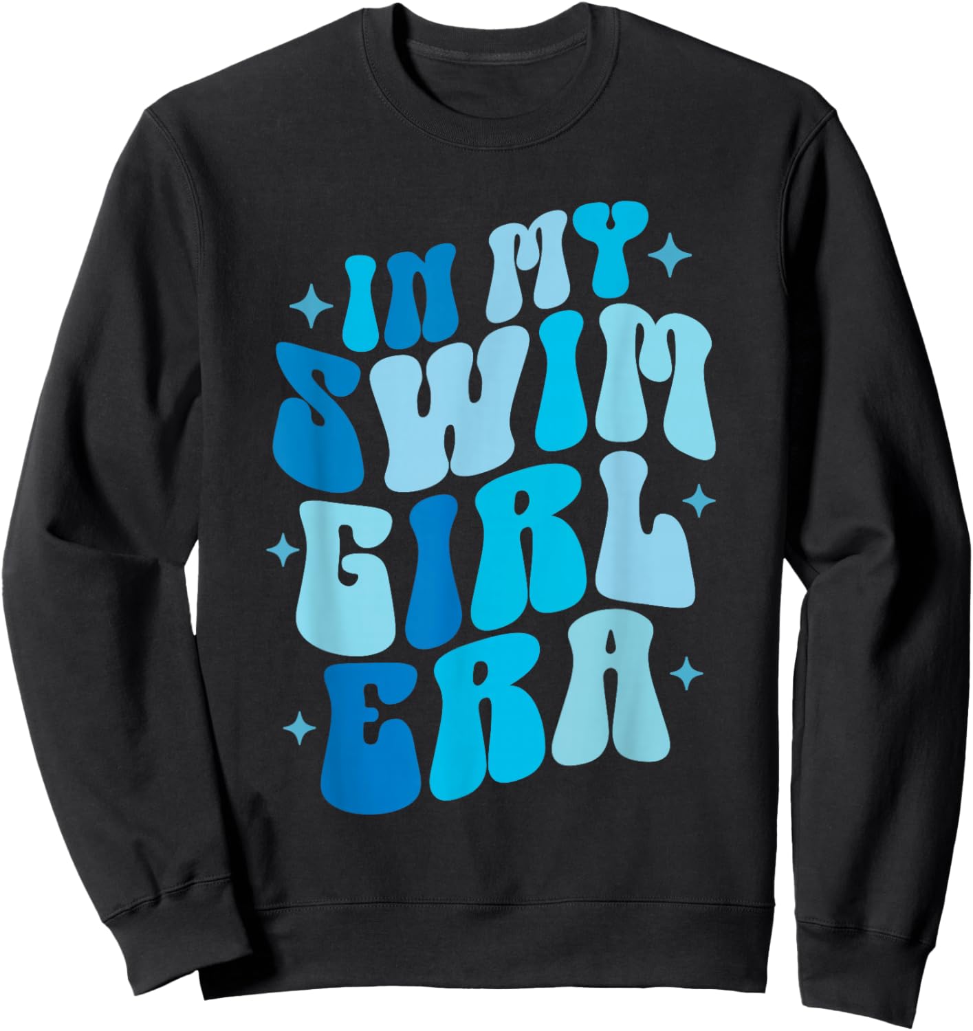 In My Swim Girl Era Swimming Swimmer Swim Women Sweatshirt - Sweatshirt | Black