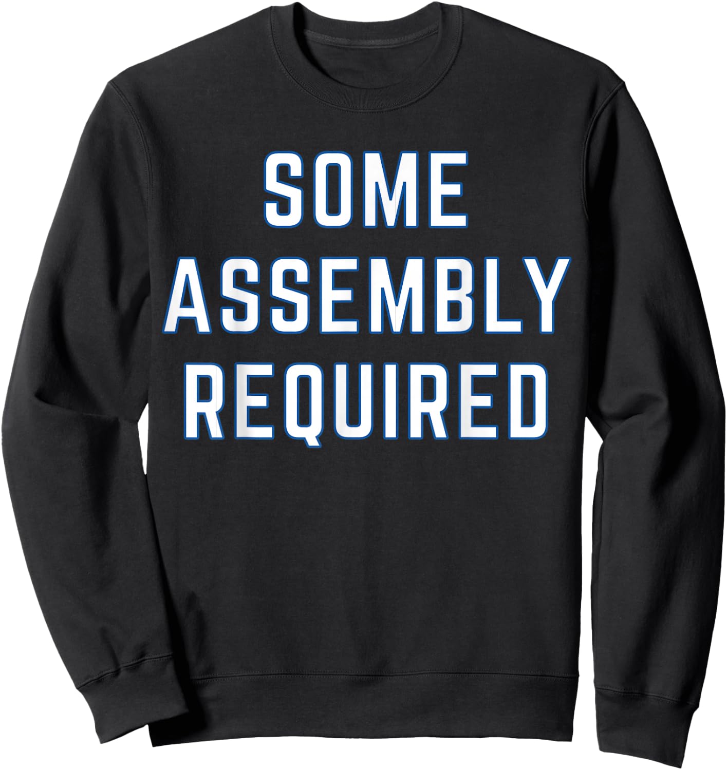 Some Assembly Required Disability Sweatshirt - Sweatshirt | Black