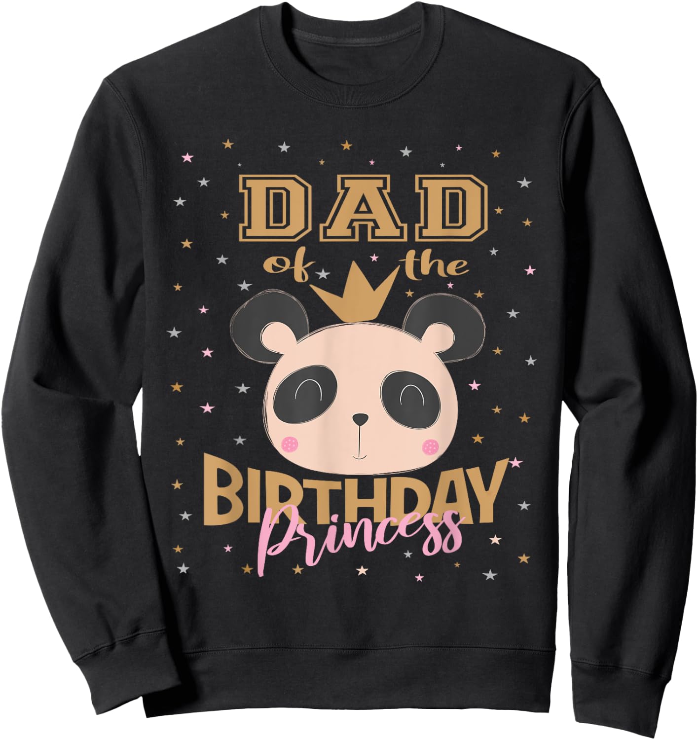 Dad Of The Birthday Princess Girl Panda Bear Party Sweatshirt - Sweatshirt | Black