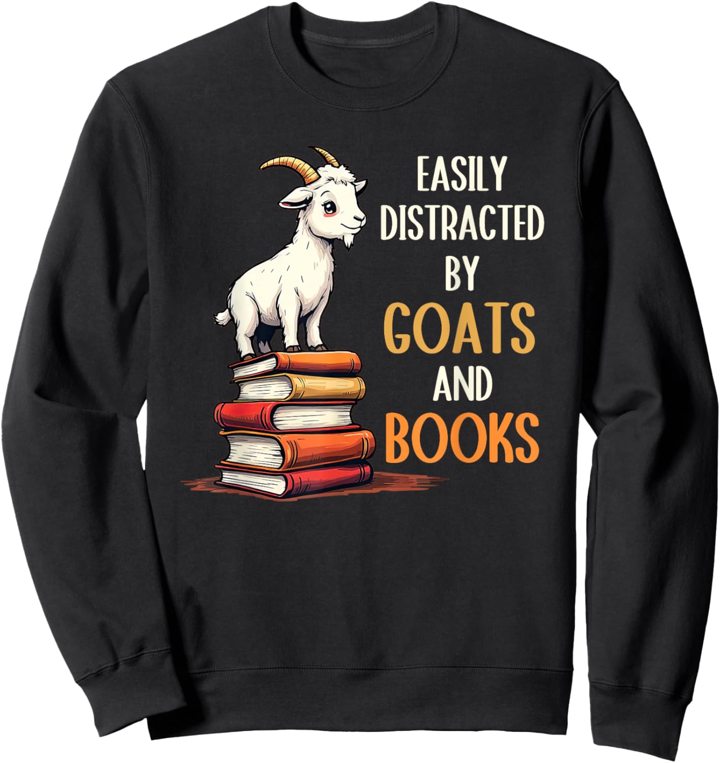 Easily Distracted By Goats And Books, Goats And Book Reading Sweatshirt - Sweatshirt | Black