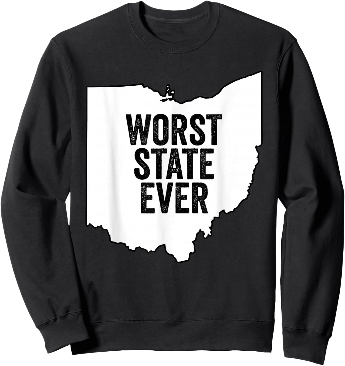 Worst State Ever Ohio Sweatshirt - Sweatshirt | Black