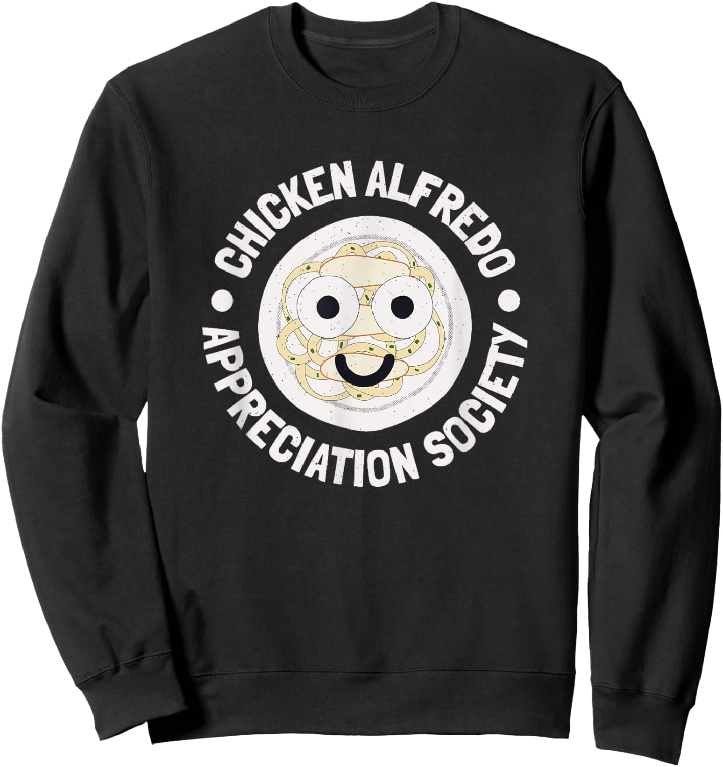 Love Chicken Alfredo Clothing Co. - Chicken Alfredo Appreciation Society - -Adult, Short Sleeve, Black, Small Sweatshirt - Sweatshirt | Black