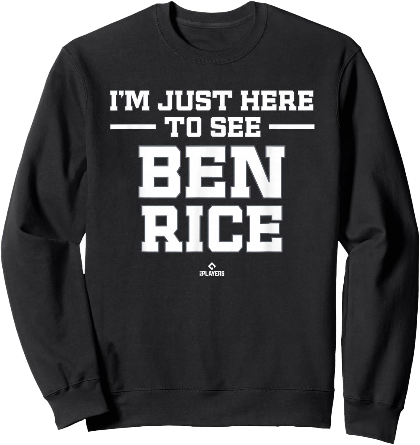 I'm Here to See Ben Rice Prospect Baseball Fan Gear Sweatshirt - Sweatshirt | Black