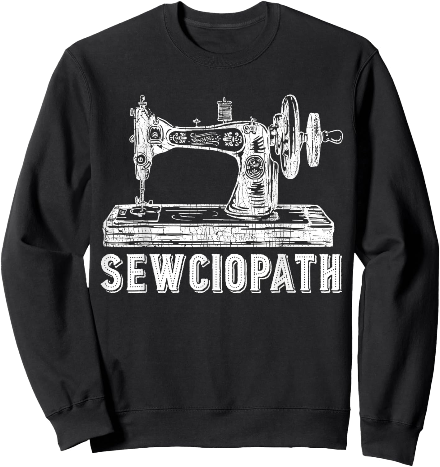 Funny Sewing Quilting Sewciopath Women Sweatshirt - Sweatshirt | Black