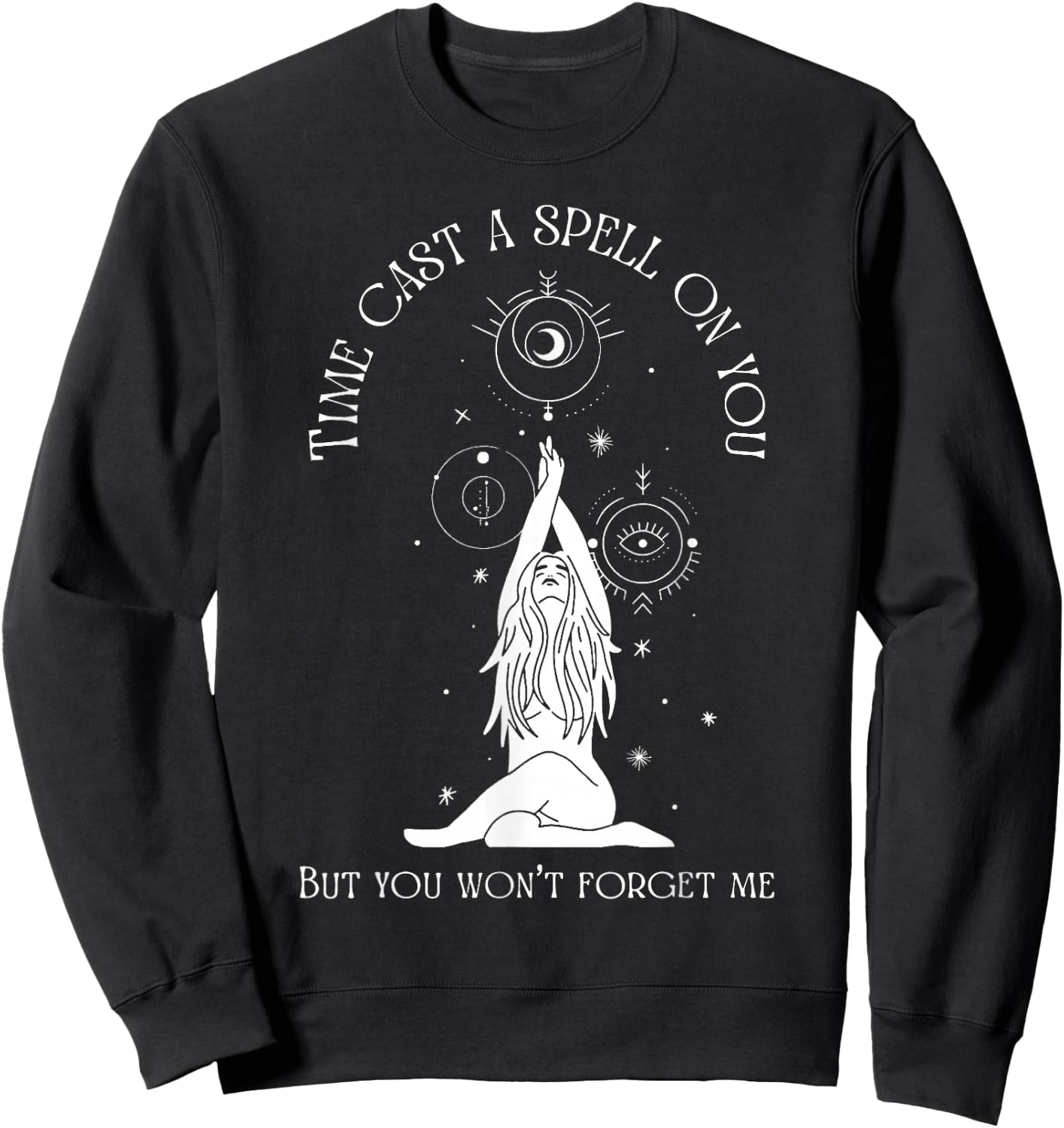 Time Cast A Spell On You But You Won't Forget Me Sweatshirt - Sweatshirt | Black