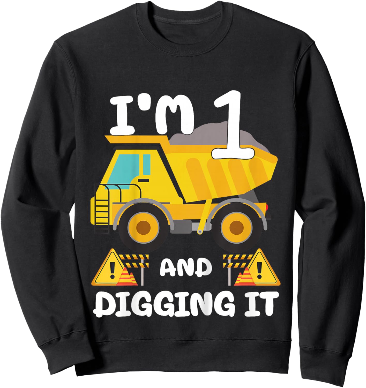 Kids 1st Birthday Construction Birthday Boy 1 Dump Truck BDay Sweatshirt - Sweatshirt | Black