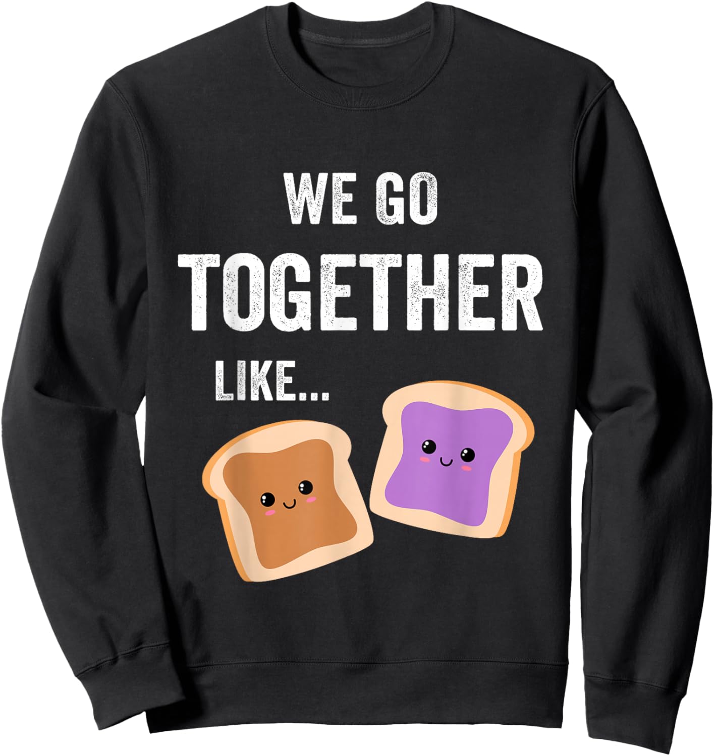 Peanut Butter and Jelly Sandwich Matching Couple PJs BFF Sweatshirt - Sweatshirt | Black