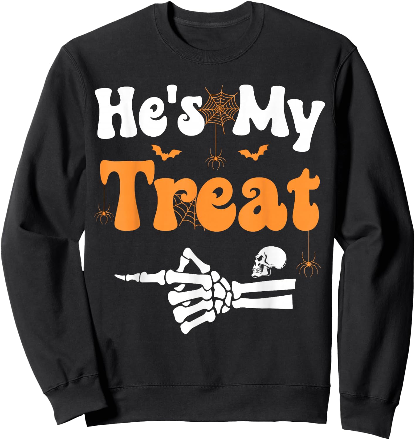 He's My Treat Skeleton Couples Matching Couple Halloween Sweatshirt - Sweatshirt | Black