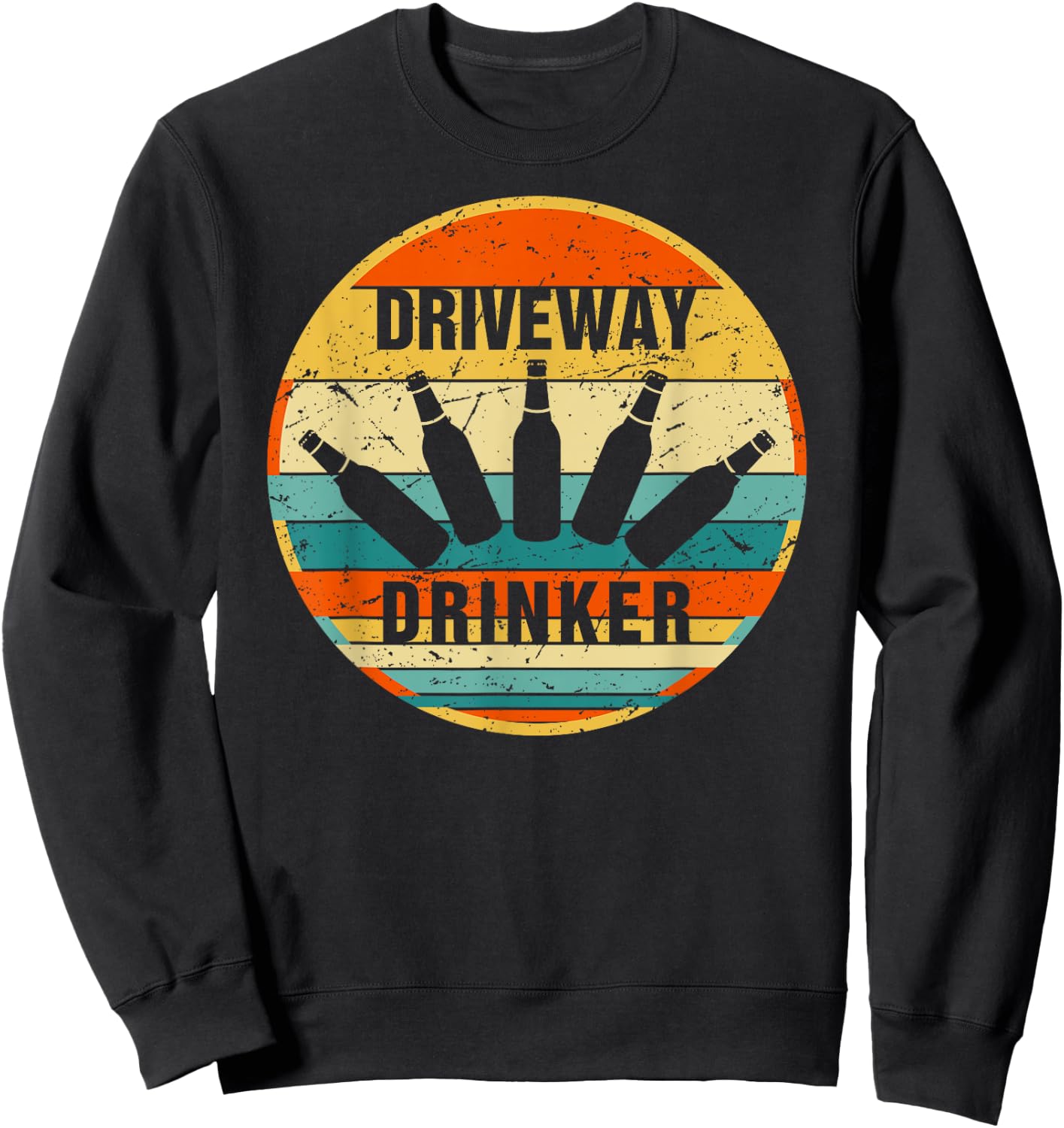 Driveway Drinker Funny Drinking Lover Humor For Dad Daddy Sweatshirt - Sweatshirt | Black