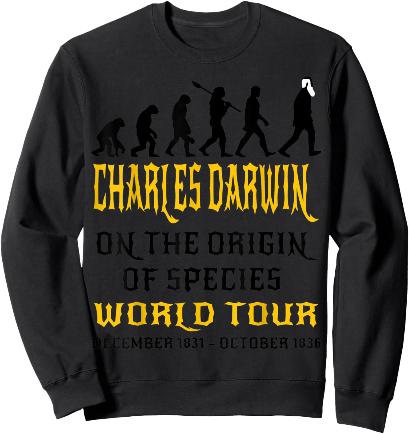 Charles Darwin Origin Species World Tour Evolve Biology Geek Sweatshirt - Sweatshirt | Black