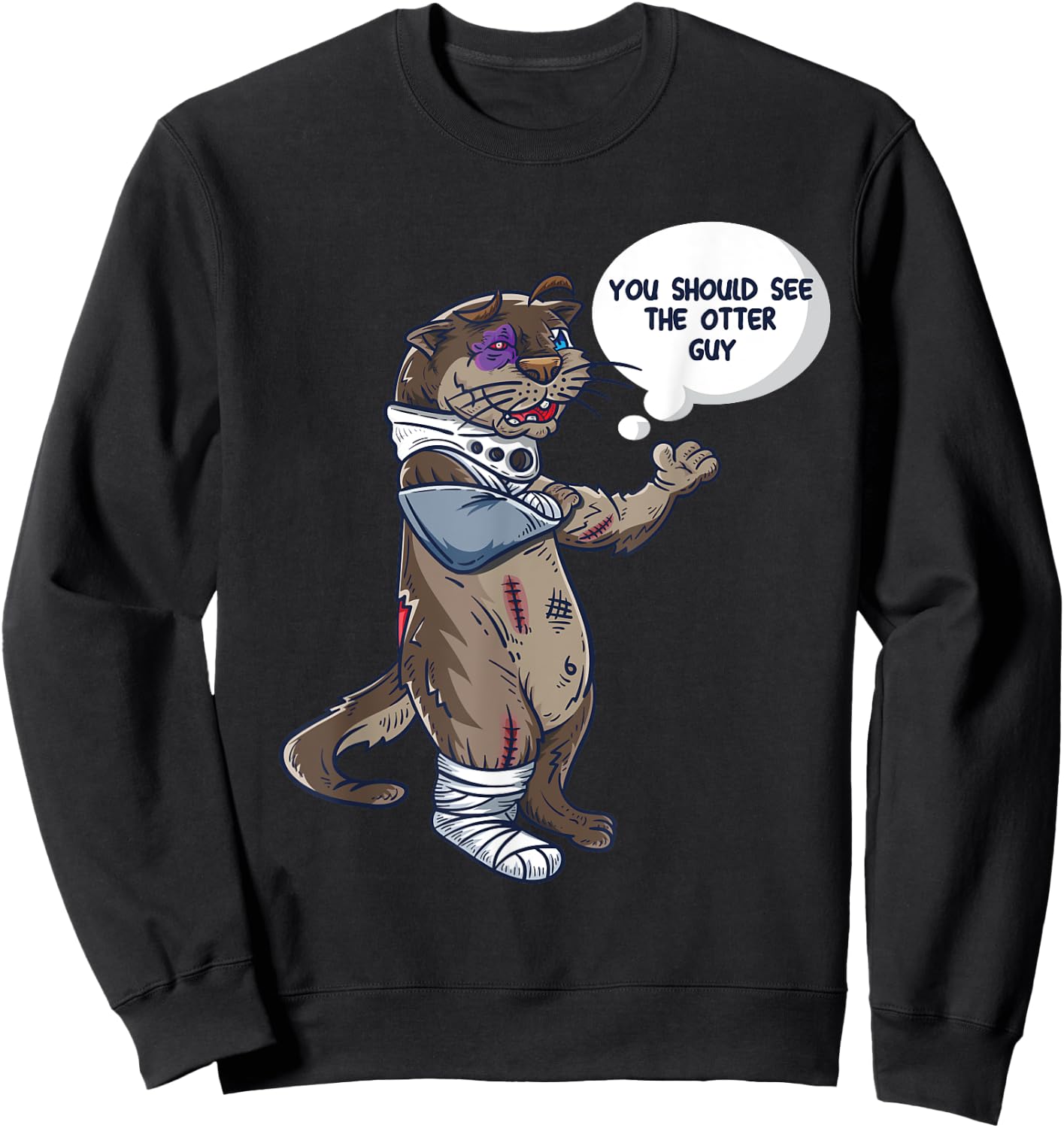 You Should See The Other Guy Funny Joke Meme Boxer Otter Sweatshirt - Sweatshirt | Black