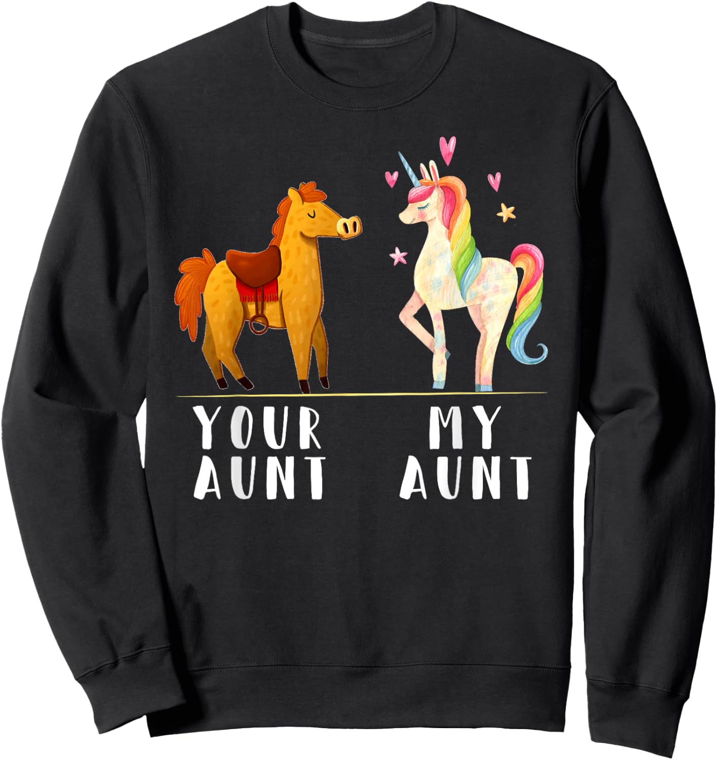 Your Aunt My Aunt Funny Niece Auntie Unicorn Sweatshirt - Sweatshirt | Black