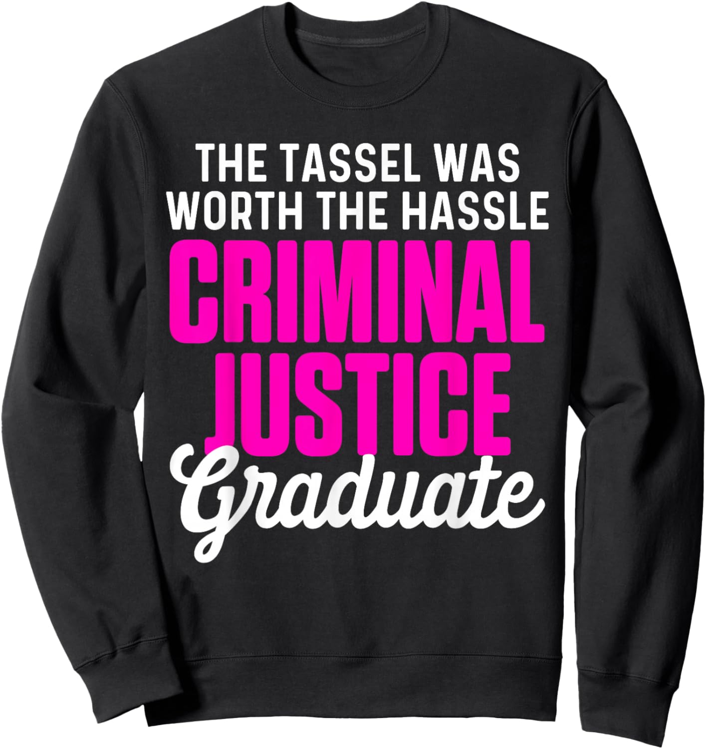 Criminal Justice Degree Graduating Student Designs Women's Black Graduation Sweatshirt - Sweatshirt | Black